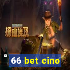 66 bet cino